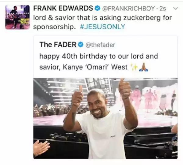 Gospel singer Frank Edwards come for FADER calling Kanye West 